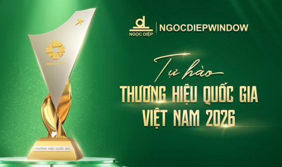 NGOCDIEPWINDOW VINH DỰ ĐÓN NHẬN DANH HIỆU  “THƯƠNG HIỆU QUỐC GIA 2026”